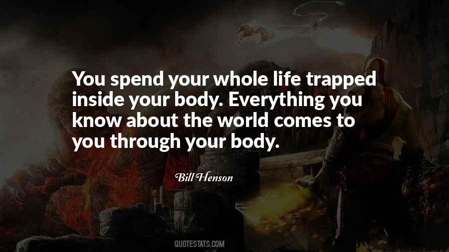 You Spend Your Whole Life Quotes #152004