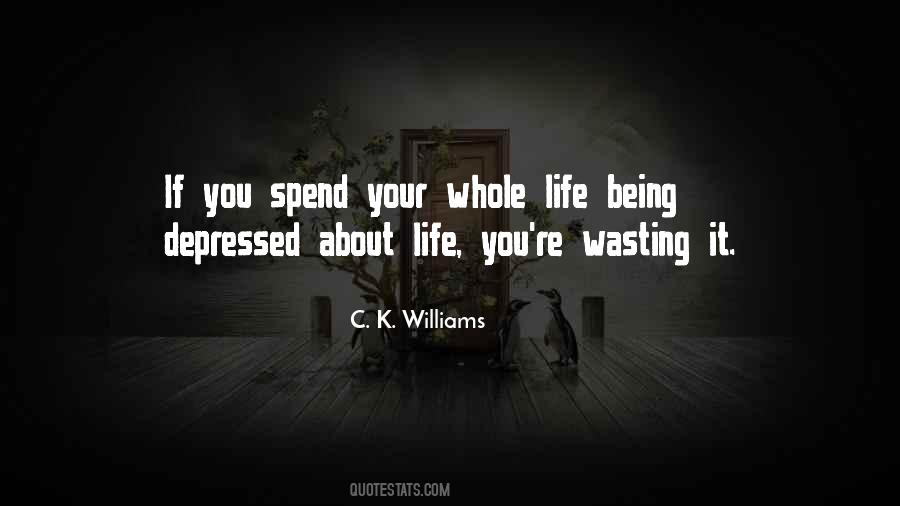 You Spend Your Whole Life Quotes #1665022