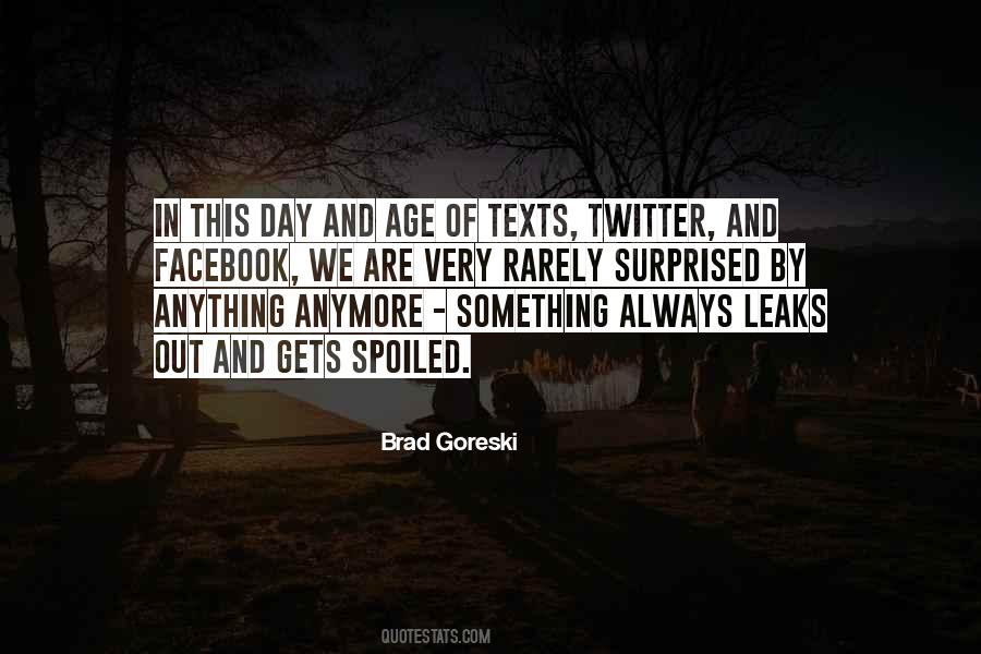 You Spoiled My Day Quotes #872154