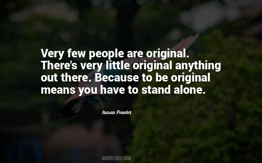 You Stand Alone Quotes #1409896