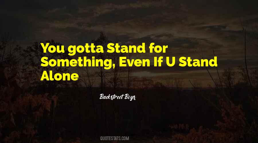 You Stand Alone Quotes #725175