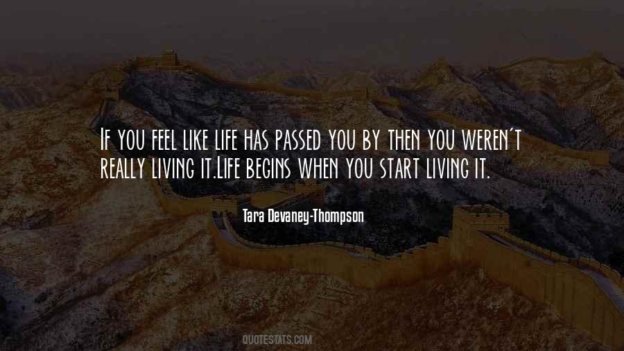 You Start Living Quotes #1386508