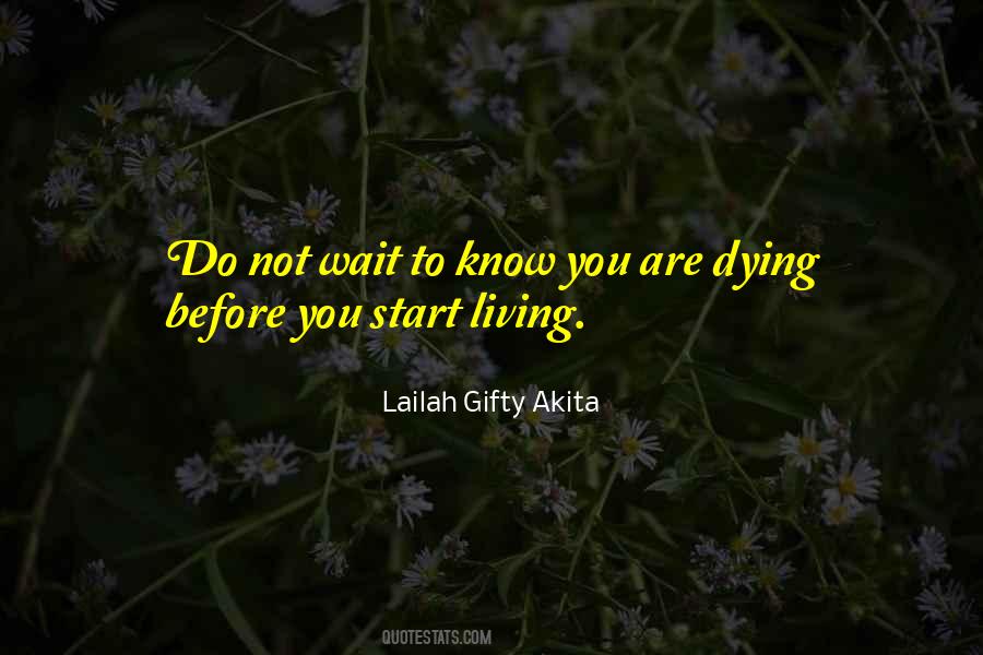 You Start Living Quotes #718413