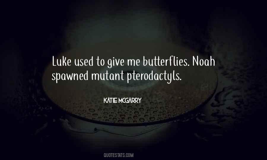 You Still Give Me Butterflies Quotes #660936