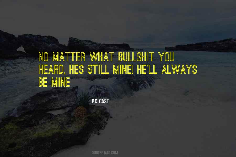 You Still Mine Quotes #1574321