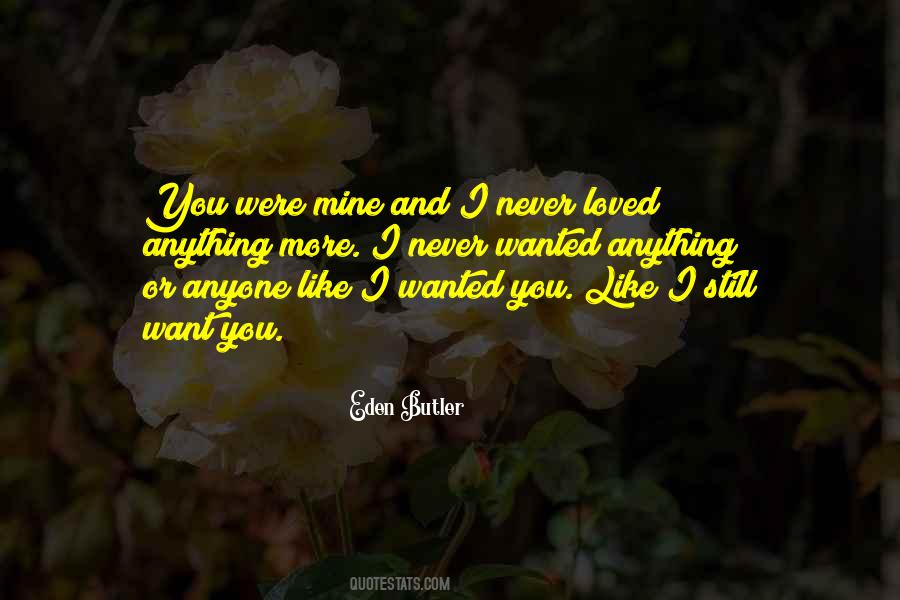 You Still Mine Quotes #1786453