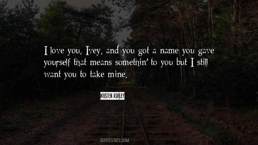 You Still Mine Quotes #1816238