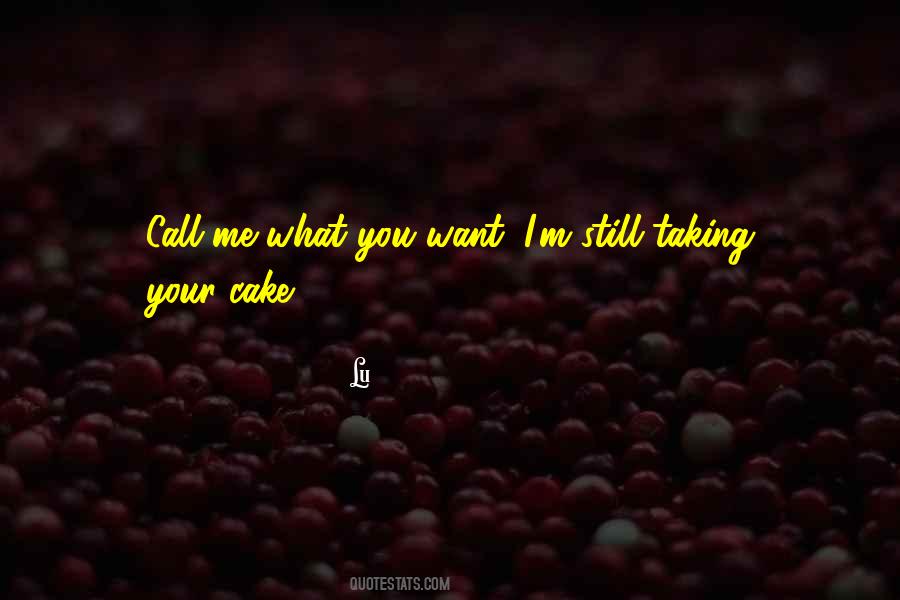 You Still Want Me Quotes #616094