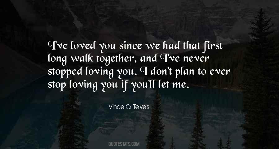 You Stopped Loving Me Quotes #1373528