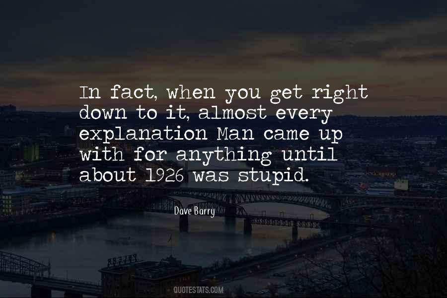 You Stupid Man Quotes #1199701