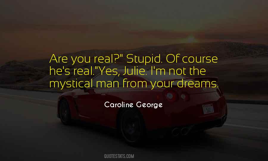 You Stupid Man Quotes #1437734