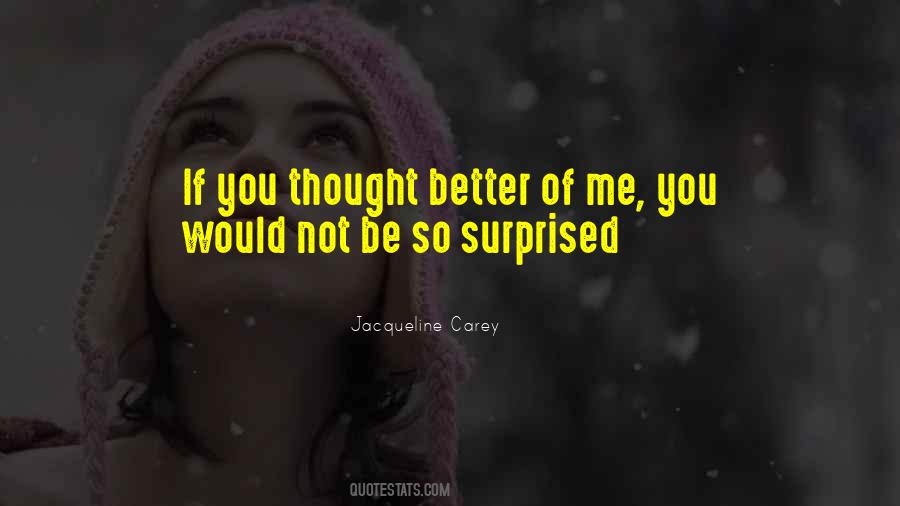 You Surprised Me Quotes #1011943