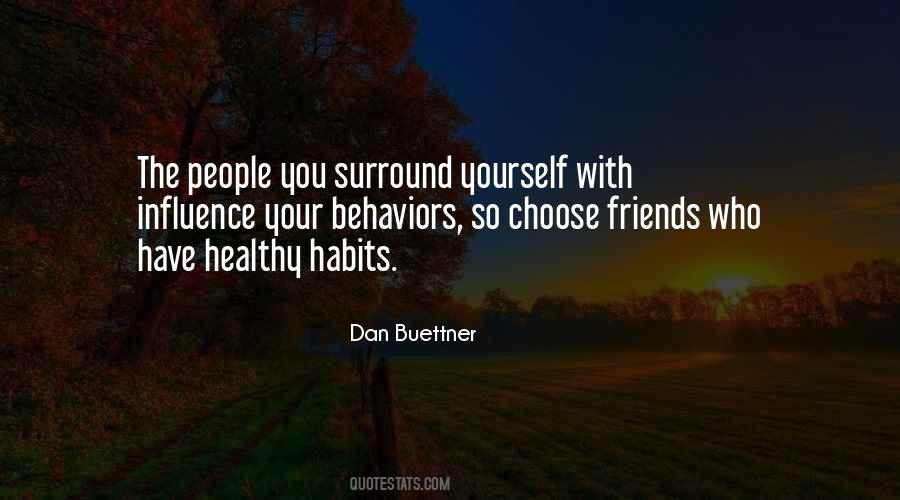 You Surround Yourself Quotes #158855