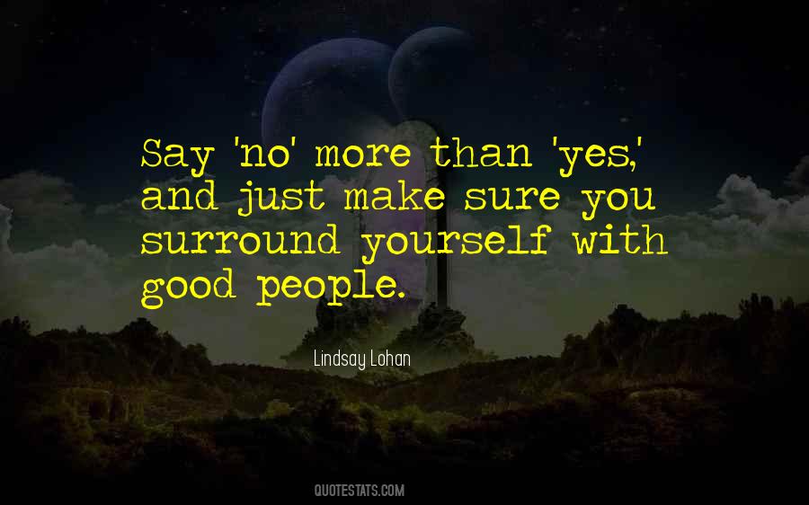 You Surround Yourself Quotes #229566