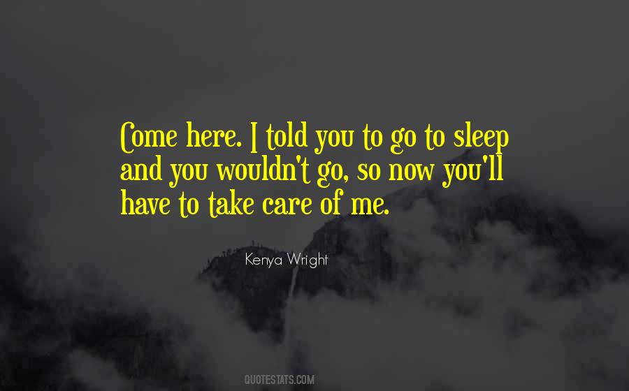 You Take Care Of Me Quotes #1014029