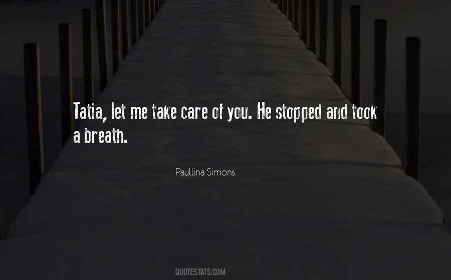 You Take Care Of Me Quotes #153282