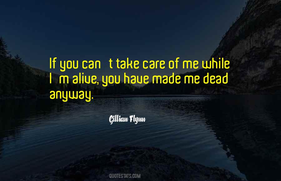 You Take Care Of Me Quotes #944195
