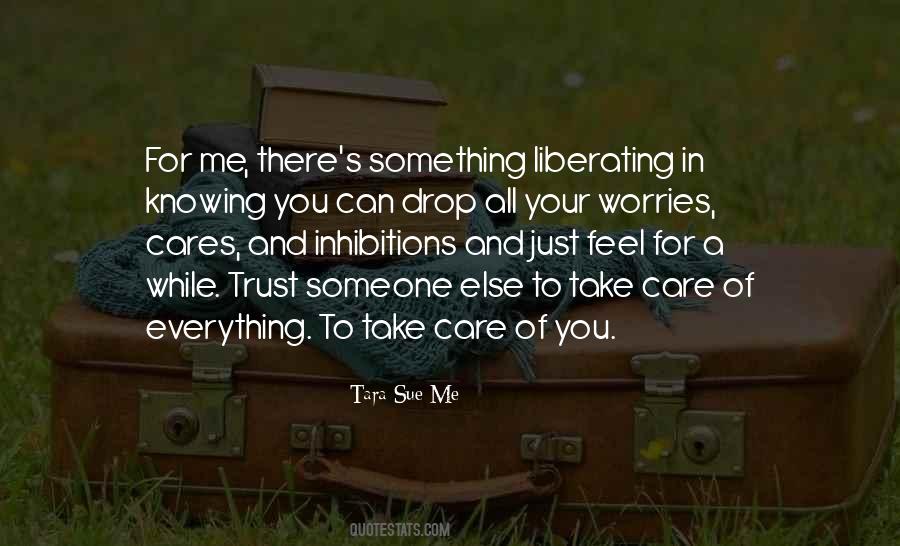 You Take Care Of Me Quotes #987996