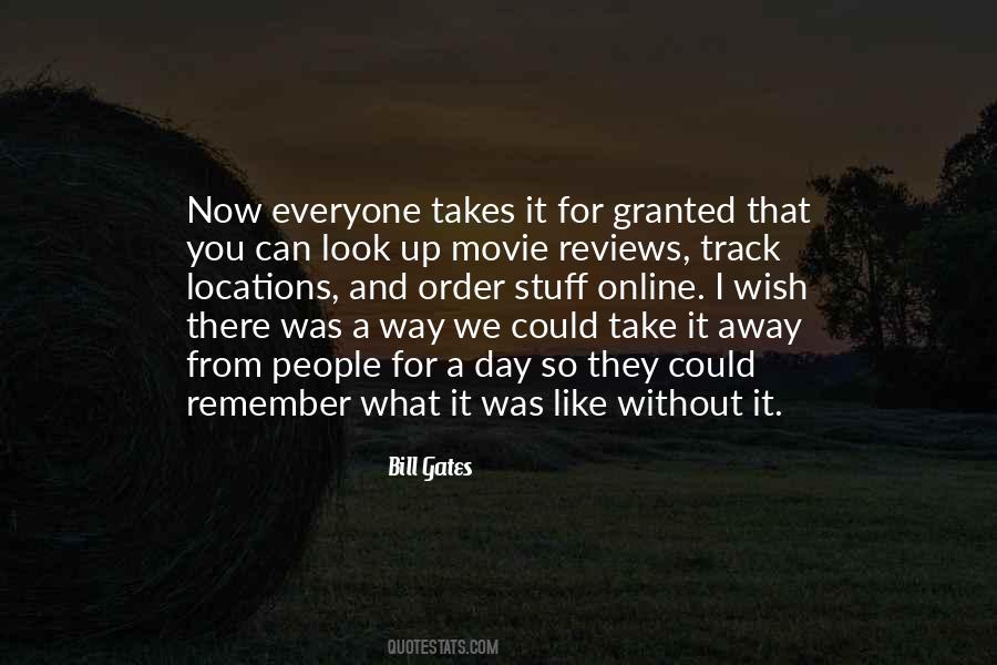 You Take For Granted Quotes #446488