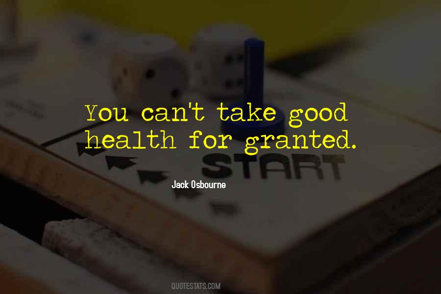 You Take For Granted Quotes #496165