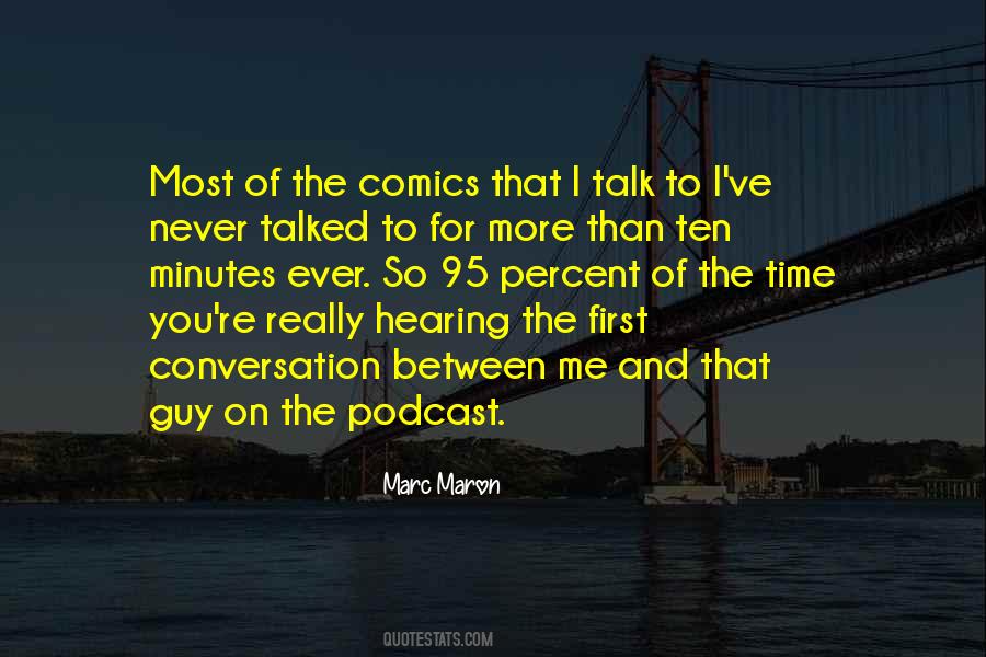 You Talk To Me First Quotes #1619310