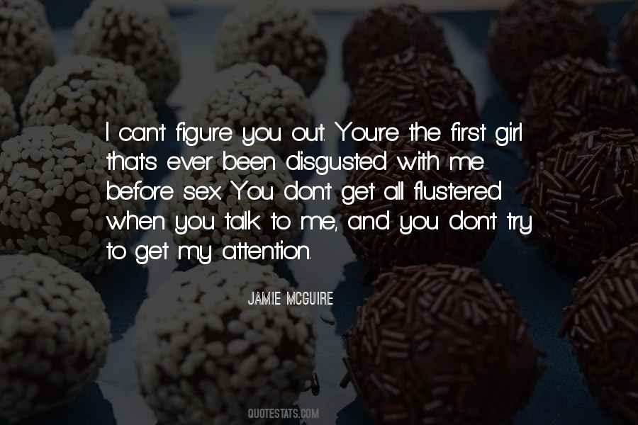 You Talk To Me First Quotes #1858627