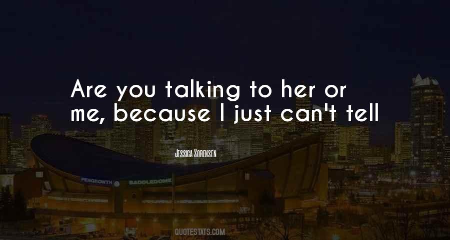 You Talking To Me Quotes #618793