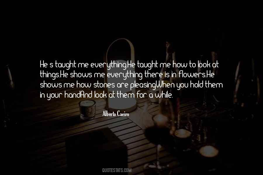 You Taught Me Everything Quotes #1876726