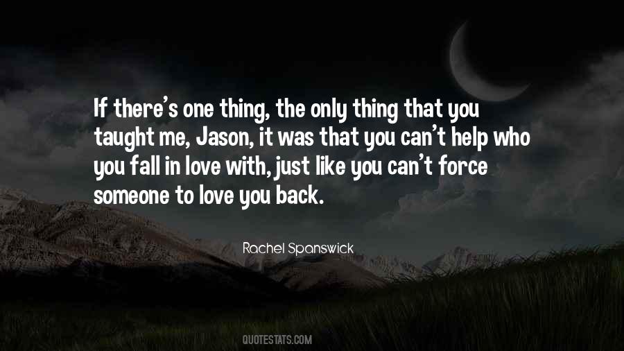 You Taught Me Love Quotes #1044897