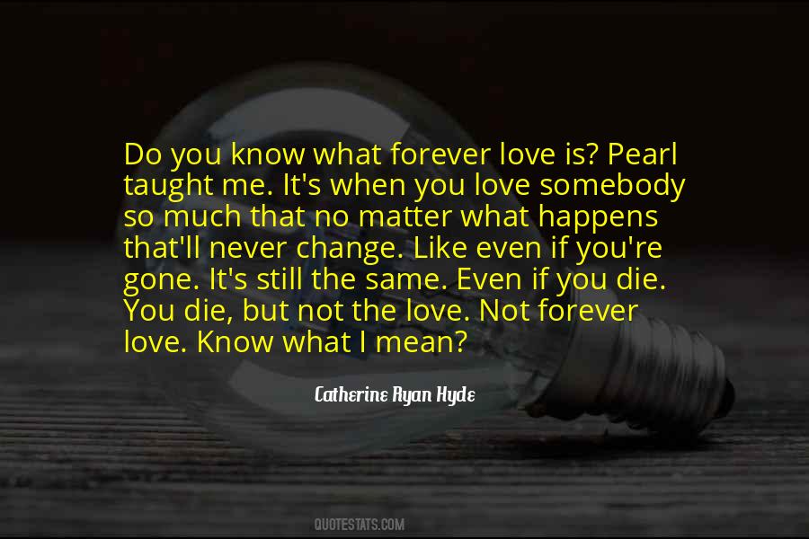 You Taught Me Love Quotes #1818248