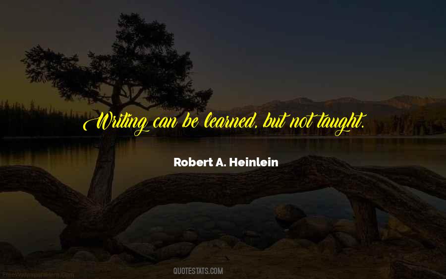 You Taught Me Well Quotes #18953