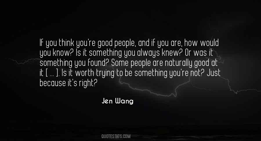 Top 72 You Think You Are Always Right Quotes Famous Quotes Sayings About You Think You Are Always Right
