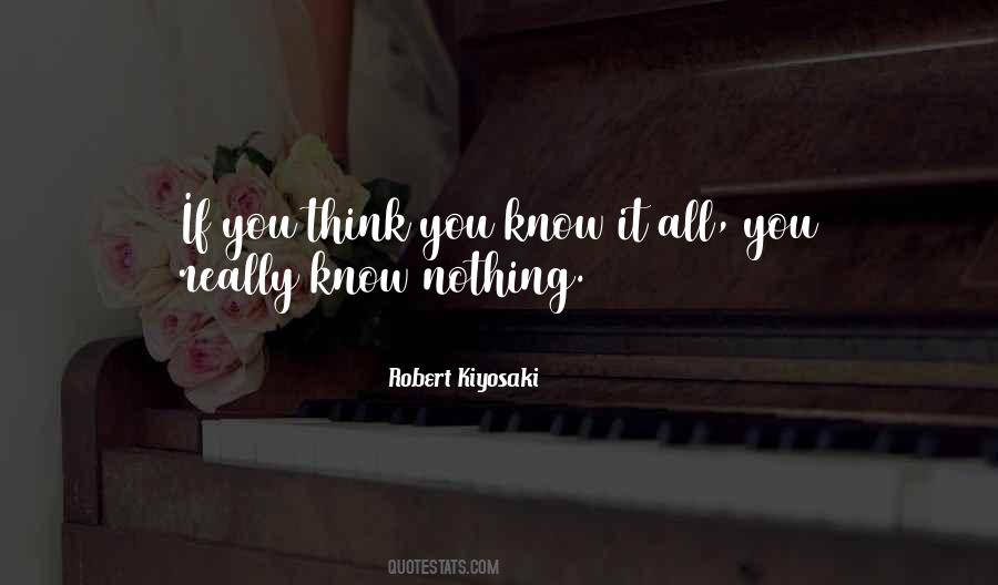 You Think You Know It All Quotes #1554002