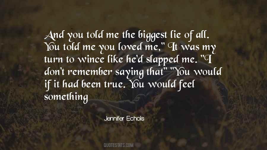 You Told Me You Loved Me Quotes #1371997