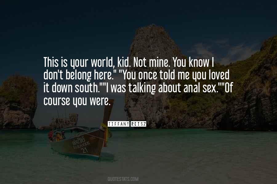 You Told Me You Loved Me Quotes #1727369