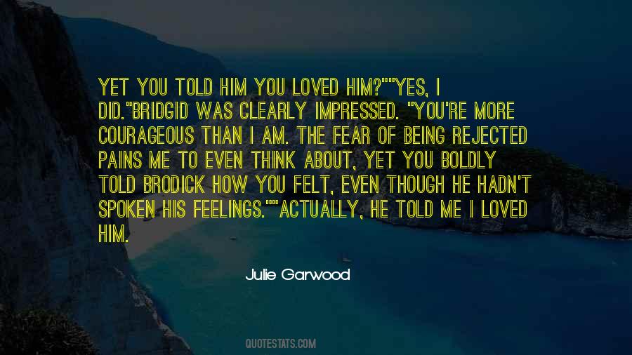 You Told Me You Loved Me Quotes #1826918
