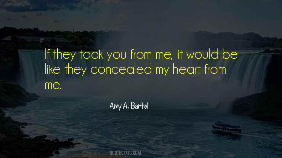 You Took My Heart Quotes #1491157