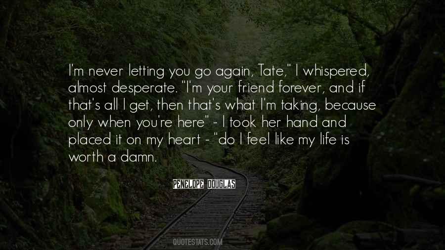 You Took My Heart Quotes #514548