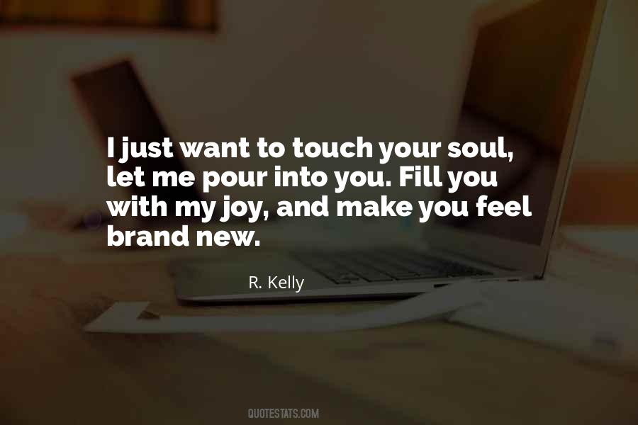 You Touch My Soul Quotes #758383