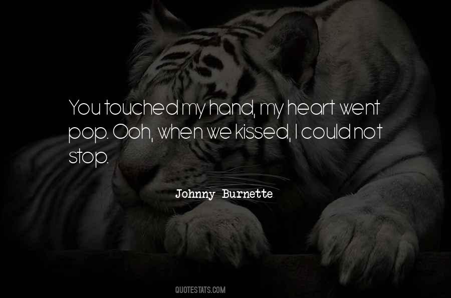 You Touched My Heart Quotes #1008427