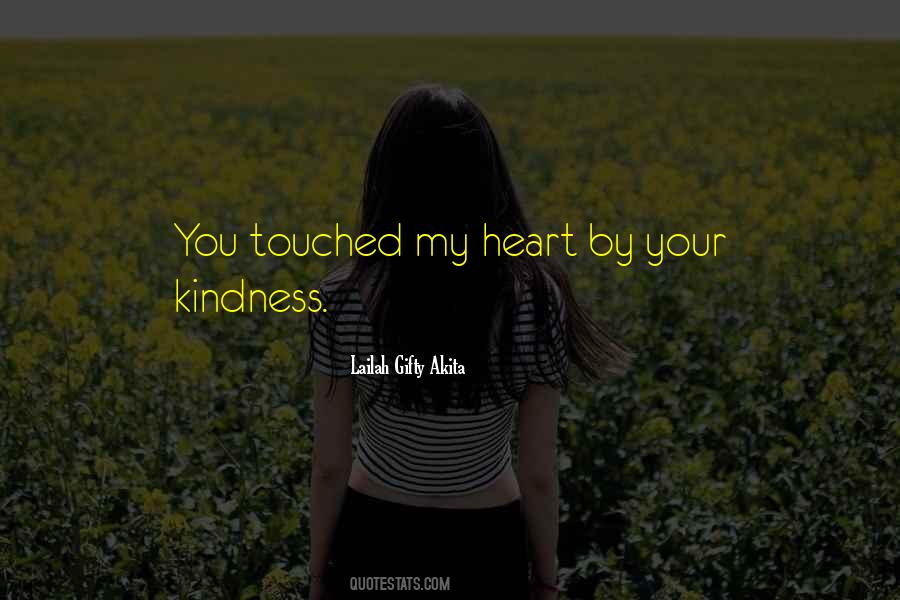 You Touched My Heart Quotes #415662