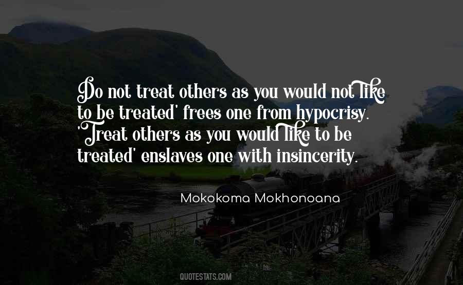 You Treat Others Quotes #1404047