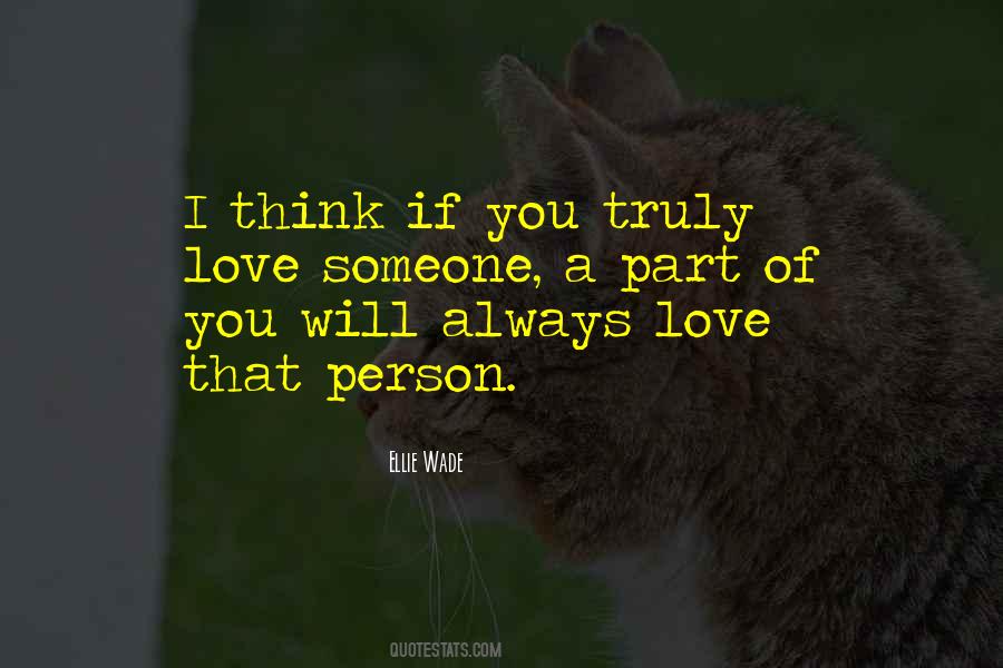 You Truly Love Someone Quotes #1568557