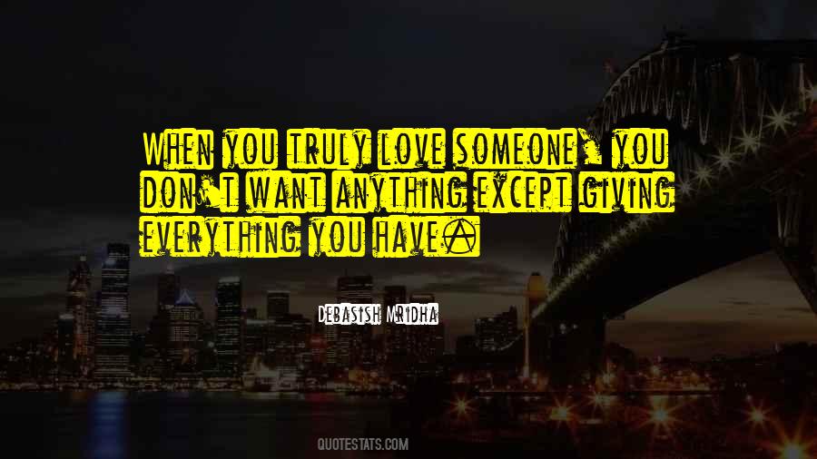 You Truly Love Someone Quotes #1714067