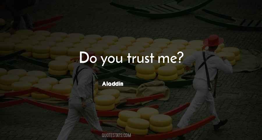 You Trust Me Quotes #1725583