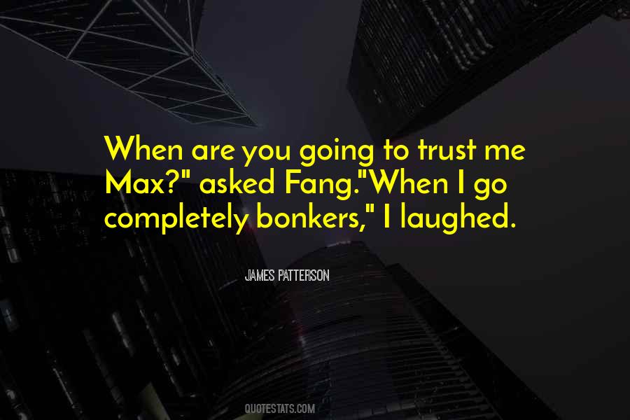 You Trust Me Quotes #58832