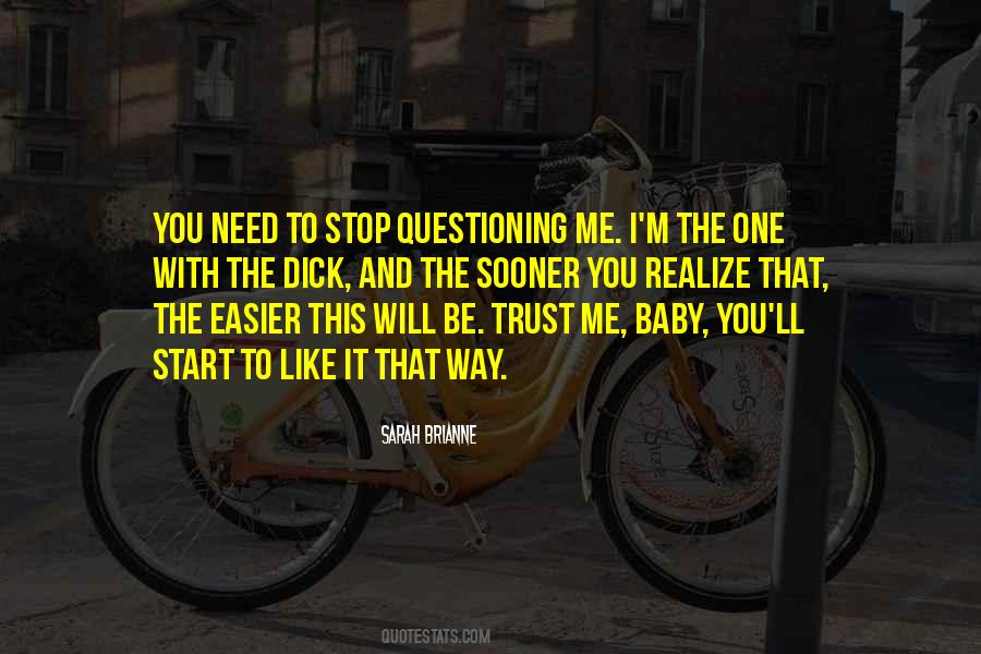 You Trust Me Quotes #6590