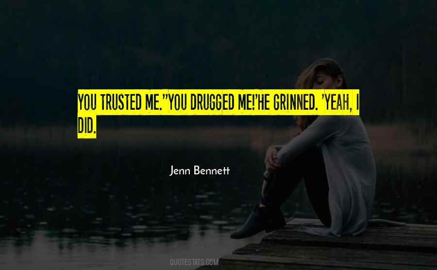 You Trusted Me Quotes #401623