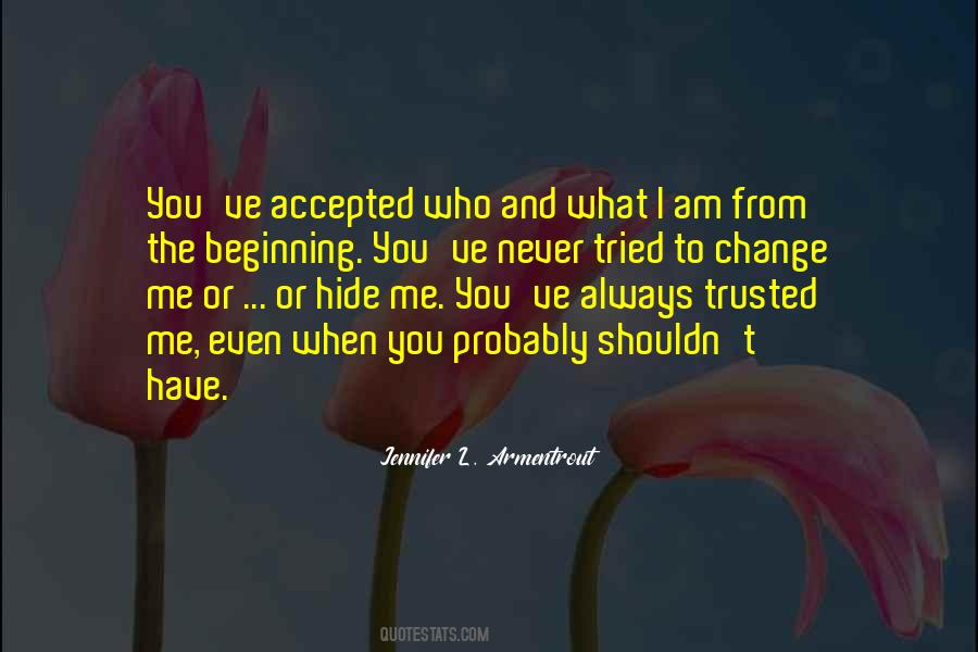 You Trusted Me Quotes #513763