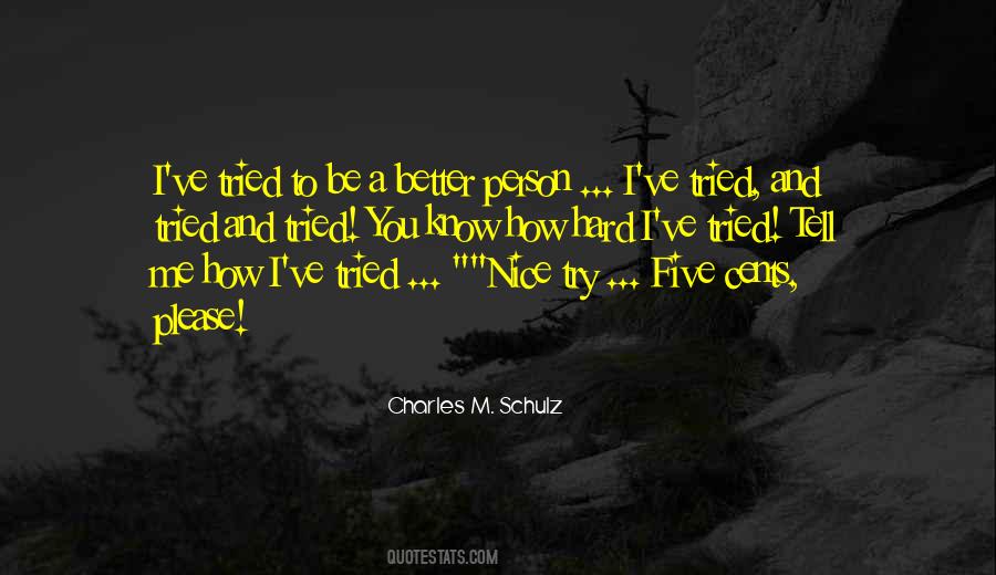 You Try To Be Nice Quotes #239418